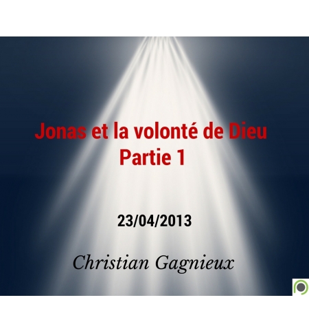 Jonas et la volonté de Dieu (1) - Christian Gagnieux - CD ou DVD Jonas et la volonté de Dieu (1) - Christian Gagnieux - CD ou DVD
