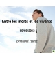 Entre les morts et les vivants - Bertrand Huetz - CD ou DVD