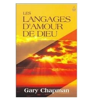 Les langages d'amour de Dieu - Gary Chapman