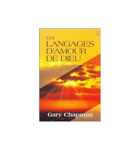 Les langages d'amour de Dieu - Gary Chapman