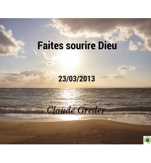 Faites sourire Dieu - Claude Greder - CD ou DVD