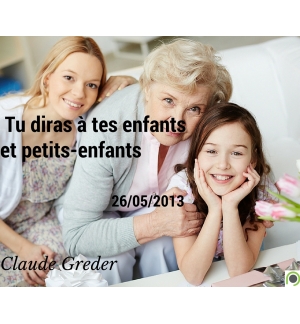Tu diras à tes enfants et petits-enfants - Claude Greder - CD ou DVD