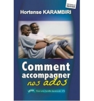 Comment accompagner nos ados - Hortense Karambiri