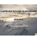 La prédication de la croix est une puissance - Christian Gagnieux - CD ou DVD