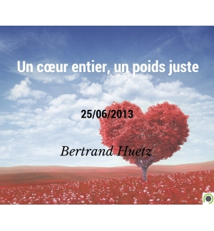 Un cœur entier, un poids juste - Bertrand Huetz - CD ou DVD