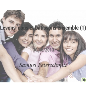 Levons-nous et bâtissons ensemble (2) - Samuel Peterschmitt CD ou DVD