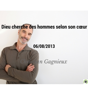 Dieu cherche des hommes selon son cœur - Christian Gagnieux - CD ou DVD
