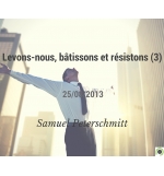 Levons-nous, bâtissons et résistons (3) - Samuel Peterschmitt - CD ou DVD