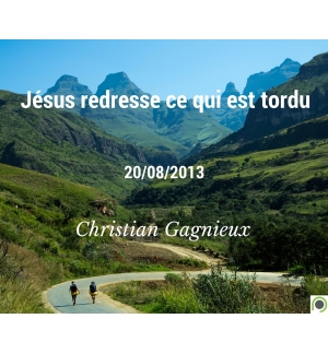 Jésus redresse ce qui est tordu - Christian Gagnieux - CD ou DVD