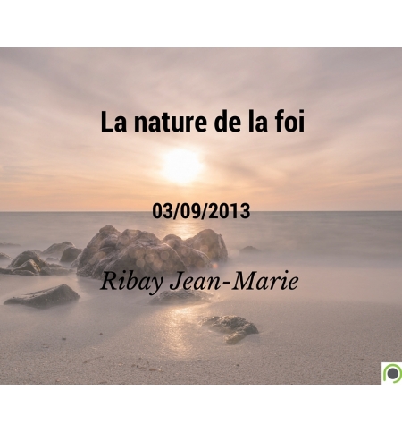 La nature de la foi - Jean-Marie Ribay - CD ou DVD