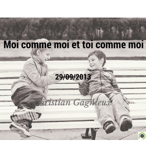 Moi comme moi et toi comme moi - Christian Gagnieux - CD ou DVD