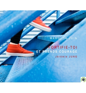Fortifie-toi et prends courage - Jérémie Jung