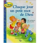Chaque jour un petit mot de Dieu - De 4 à 6 ans