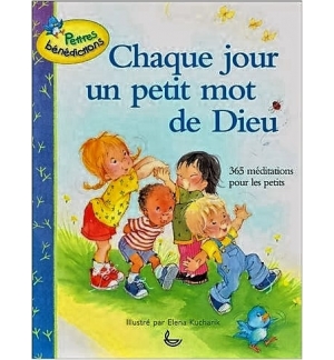 Chaque jour un petit mot de Dieu - De 4 à 6 ans