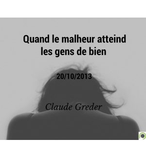 Quand le malheur atteind les gens de bien - Claude Greder - CD ou DVD