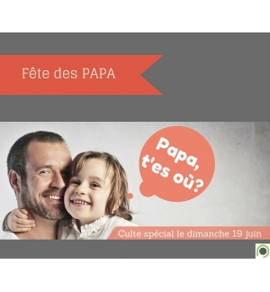 Papa t'es où?  - Fête des papa