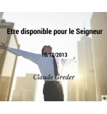 Etre disponible pour le Seigneur - Claude Greder - CD ou DVD