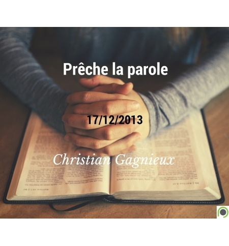 Prêche la parole - Christian Gagnieux - CD ou DVD