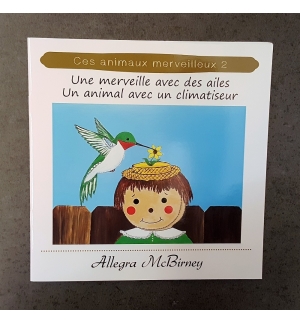 Une merveille avec des ailes - Un animal avec un climatiseur - De 7 à 9 ans