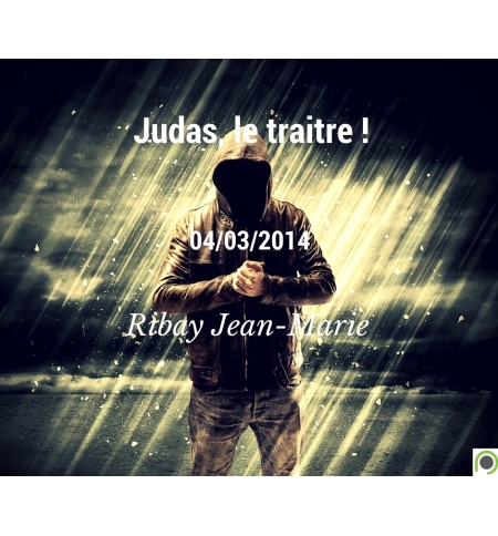 Judas, le traitre - Jean-Marie Ribay - CD ou DVD Judas, le traitre - Jean-Marie Ribay - CD ou DVD