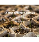 Le grain de sénevé et levain - Christian Gagnieux - CD ou DVD