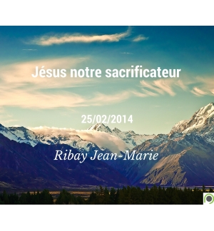 Jésus notre sacrificateur - Jean-Marie Ribay - CD