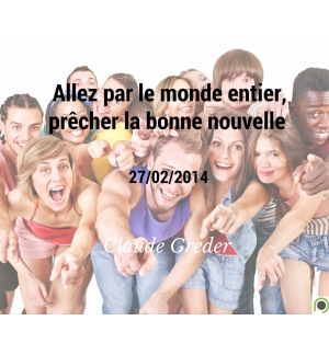 Allez par le monde entier, prêcher la bonne nouvelle - Claude Greder - CD