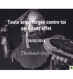Toute arme forgée contre toi sera sans effet - Thiebault Geyer - CD