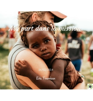 Ma part dans la mission - Eric Toumieux