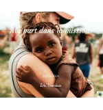 Ma part dans la mission - Eric Toumieux