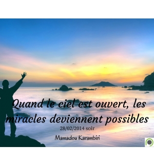 Quand le ciel est ouvert, les miracles deviennent possibles - Mamadou Karambiri 