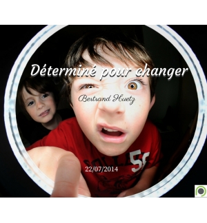 Déterminé pour changer - Bertrand Huetz - CD ou DVD