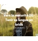 Vers la maturité (5) -Tenir sa langue en bride - Claude Greder - CD ou DVD