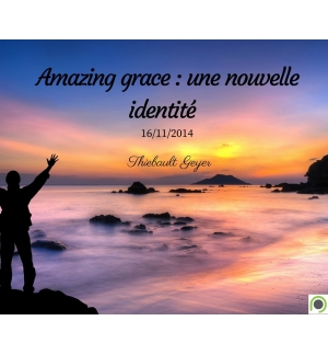 Amazing grace : une nouvelle identité - Thiebault Geyer - CD ou DVD