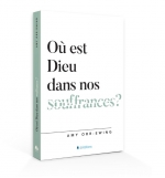 Où est Dieu dans nos souffrances ? - ORR-EWING Amy