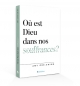 Où est Dieu dans nos souffrances ? - ORR-EWING Amy