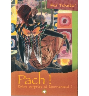 Pach Entre surprise et étonnement ! - Faï Tchalaï