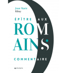 L'épitre aux romains. Commentaire - Jean-Marie Ribay