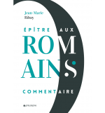 L'épitre aux romains. Commentaire - Jean-Marie Ribay