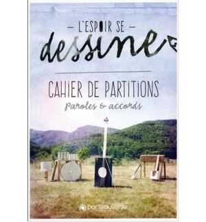 L'espoir se dessine - cahier de partitions
