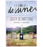 L'espoir se dessine - cahier de partitions