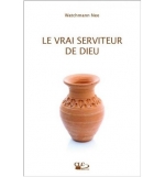 Le vrai serviteur de Dieu - Watchman Nee