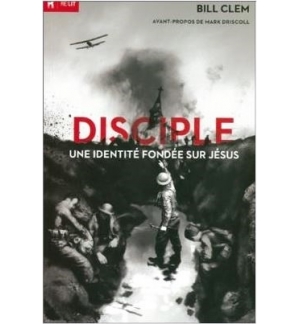Disciple une identité fondée sur Jésus - Clem Bill