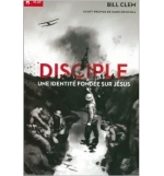 Disciple une identité fondée sur Jésus - Clem Bill