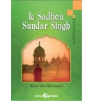 Le Sadhou Sundar Singh - Alice Van Berchem