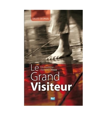 Le Grand Visiteur - Gilles Georgel Le Grand Visiteur - Gilles Georgel