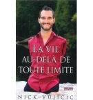 La vie au-delà de toute limite - Nick Vujicic