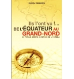 Ils l'ont vu !... de l'équateur au grand-nord - Chantal Tresbarats