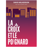 La croix et le poignard - David Wilkerson