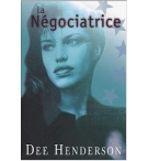 La négociatrice - Dee Henderson